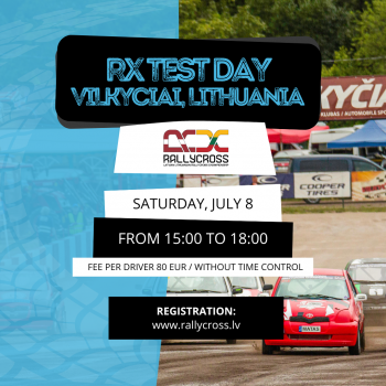 RX PRE-RACE TEST DAY VILKYCIAI JULY 8TH